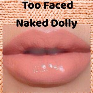 New Too Faced Lip Gloss - Naked Dolly